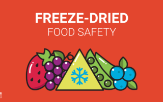 When it comes to food safety, freeze-drying is one of the safest methods of food handling used today.